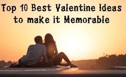 Top 10 Best Ever Valentine Ideas 2023