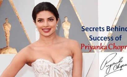 Top 10 Secrets of Priyanka Chopra’s Success