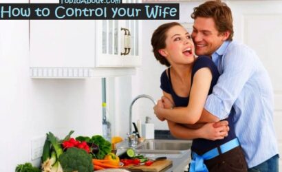 Top 10 Best Tricks to Control your Wife