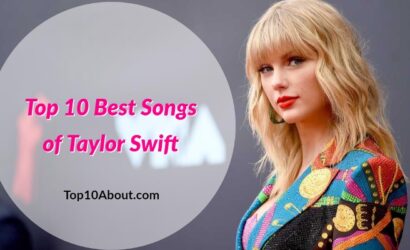 Top 10 Best Songs of Taylor Swift of All Time