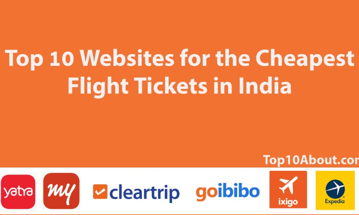 Top 10 Websites for the Cheapest Flight Tickets in India