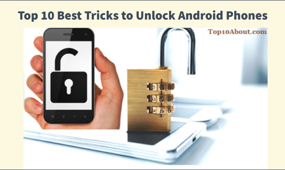 Top 10 Best Tricks to Unlock Android Phones
