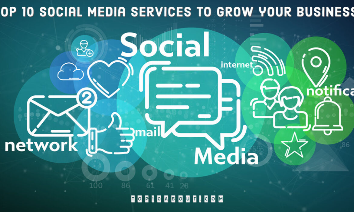 Top 10 Social Media Services to Grow your Business